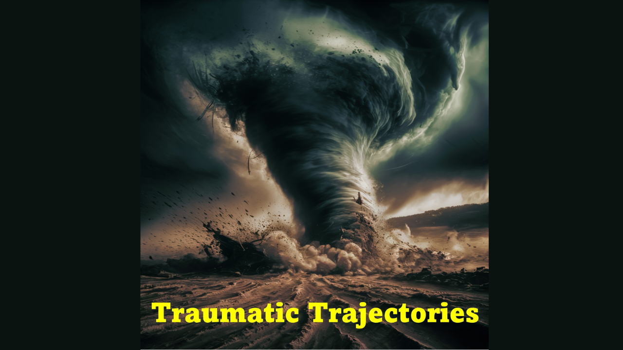 Tornado Scene Traumatic Trajectories